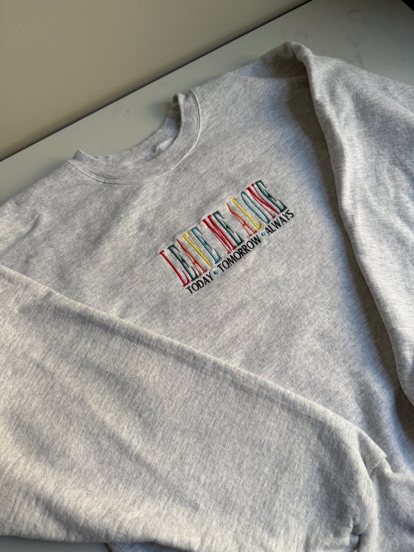 Leave Me Alone sweatshirt